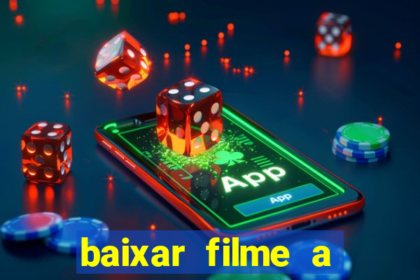 baixar filme a bela e a fera